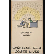 "Careless Talk Costs Lives"