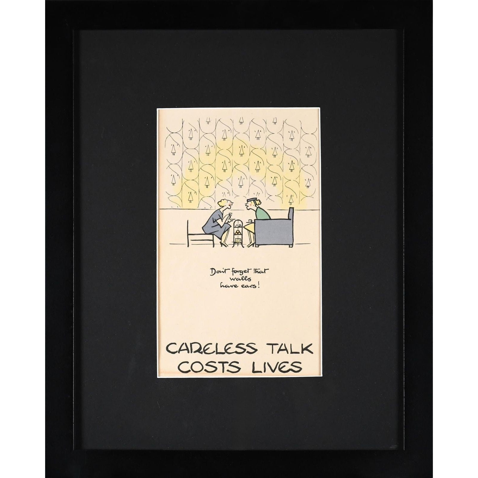 "Careless Talk Costs Lives"